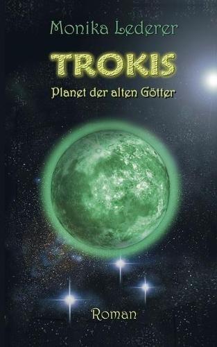 Trokis: Planet der alten Götter