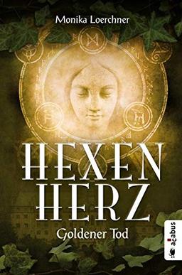 Hexenherz. Goldener Tod: Fantasyroman