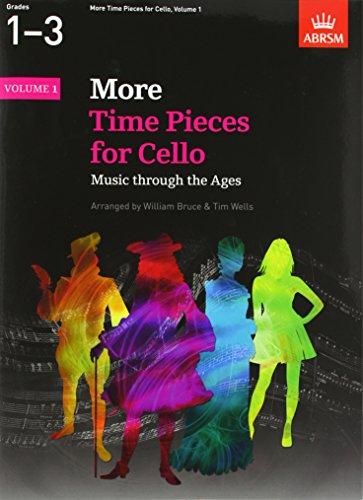 More Time Pieces for Cello: Music Through the Ages (Time Pieces (Abrsm))