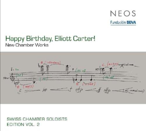 Happy Birthday,Elliott Carter!-New Chamber Works