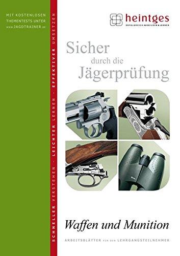 Waffen und Munition (Sicher durch die Jägerprüfung. Arbeitsblätter)