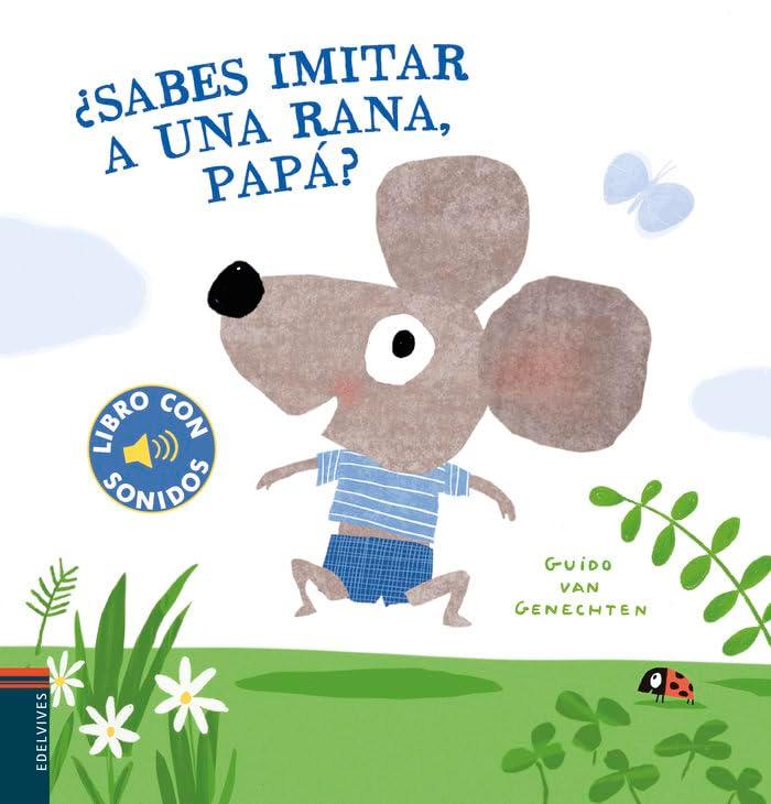 ¿Sabes imitar a una rana, papá? (Libros con sonidos)