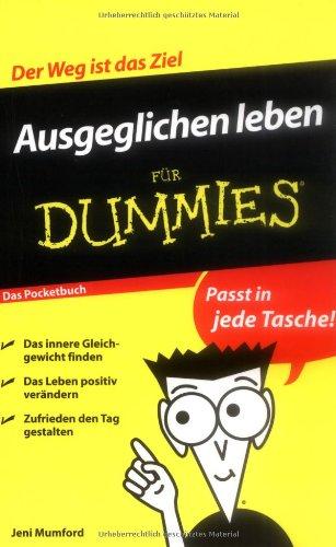 Ausgeglichen leben für Dummies Das Pocketbuch