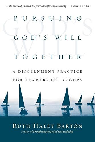 Pursuing God's Will Together: A Discernment Practice for Leadership Groups (Transforming Resources)