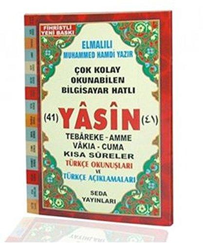 Fihristli Çok Kolay Okunabilen Bilgisayar Hatlı 41 Yasin ( Çanta Boy): Tebareke - Amme - Vakıa - Cuma - Kısa Sureler Türkçe Okunuşları ve Türkçe Açıklamaları