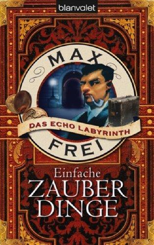 Das Echo-Labyrinth 5: Einfache Zauberdinge