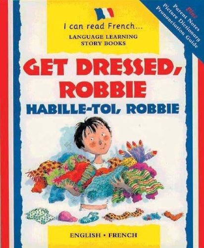 Get Dressed Robbie (I Can Read French)