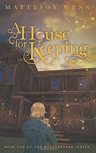 A House for Keeping: an urban fantasy (Housekeeper Series, Band 1)