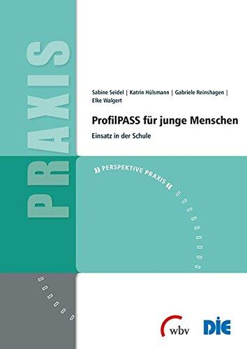 ProfilPASS für junge Menschen: Einsatz in der Schule (Perspektive Praxis)