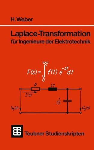 Teubner Studienskripten, Bd.69, Laplace-Transformation für Ingenieure der Elektrotechnik (Teubner Studienskripte Technik)