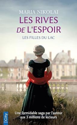 Les filles du lac. Vol. 1. Les rives de l'espoir