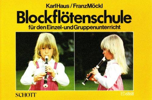 Blockflötenschule: für den Einzel- und Gruppenunterricht in der deutschen und barocken Griffweise. Sopran-Blockflöte.