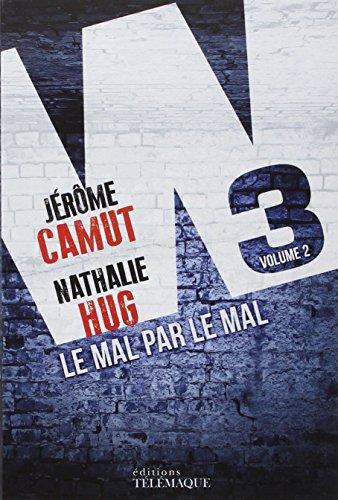 W3. Vol. 2. Le mal par le mal