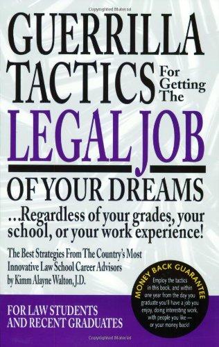 Guerrilla Tactics for Getting the Legal Job of Your Dreams