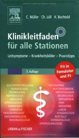 Klinikleitfaden für alle Stationen: Leitsymptome - Krankheitsbilder - Praxistipps