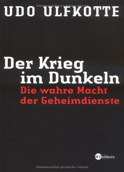 Der Krieg im Dunkeln: Die wahre Macht der Geheimdienste