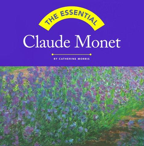 Claude Monet (Essential Series)