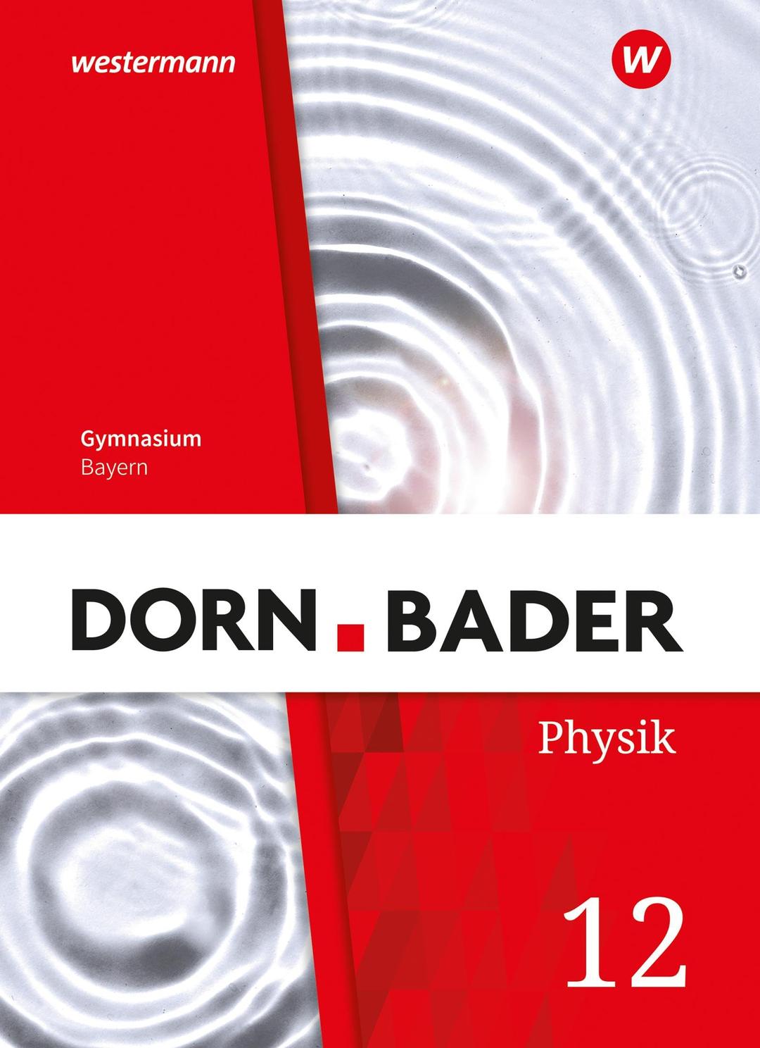 Dorn / Bader Physik SII - Ausgabe 2023 Bayern: Schulbuch 12: Sekundarstufe 2 - Ausgabe 2023