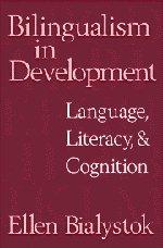 Bilingualism in Development: Language, Literacy, and Cognition