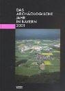 Das archäologische Jahr in Bayern 2001