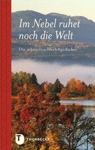 Im Nebel ruhet noch die Welt - Die schönsten Herbstgedichte