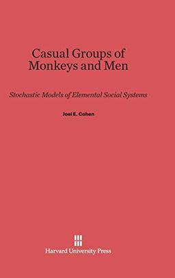 Casual Groups of Monkeys and Men: Stochastic Models of Elemental Social Systems