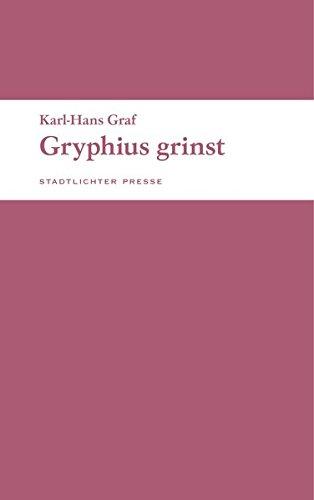 Gryphius grinst: Gedichte