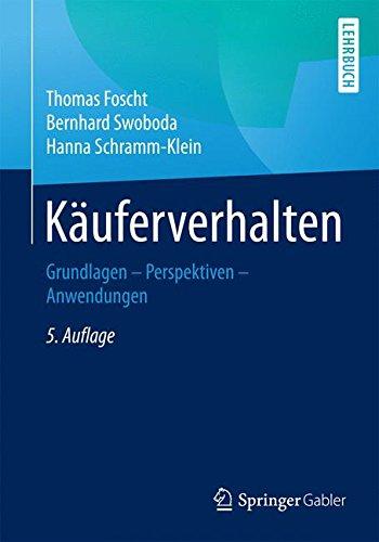 Käuferverhalten: Grundlagen - Perspektiven - Anwendungen