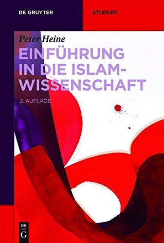 Einführung in die Islamwissenschaft (De Gruyter Studium)