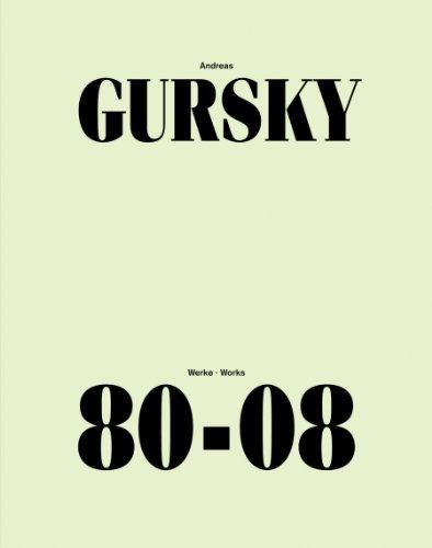 Andreas Gursky: Werke 80-08