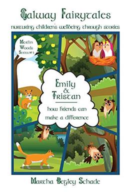 Emily And Tristan: How Friends Can Make A Difference (Merlin Woods Series, Band 5)