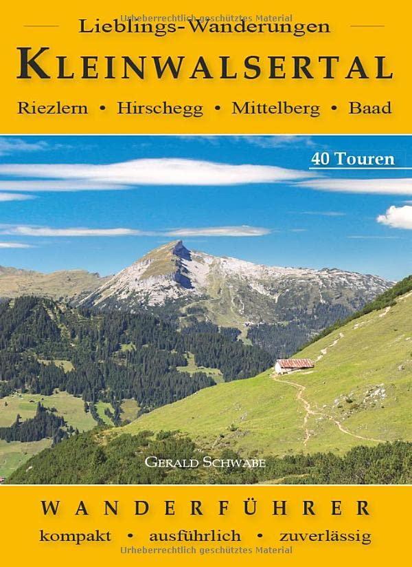 Lieblings-Wanderungen Kleinwalsertal: Riezlern - Hirschegg - Mittelberg - Baad