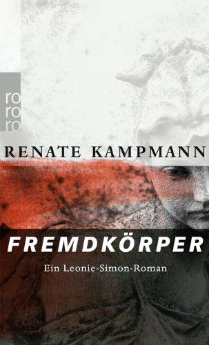 Fremdkörper: Ein Leonie-Simon-Roman