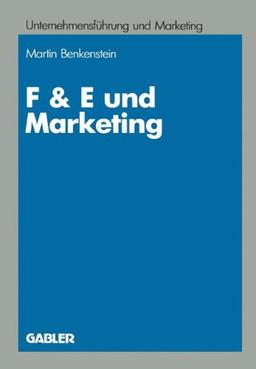 F &amp; E und Marketing (Unternehmensführung und Marketing)