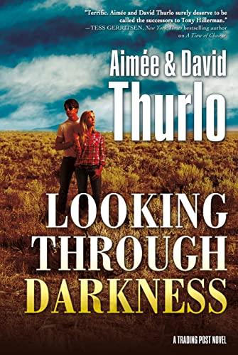 LOOKING THROUGH DARKNESS: A Trading Post Novel (A Trading Post Novel, 2, Band 2)