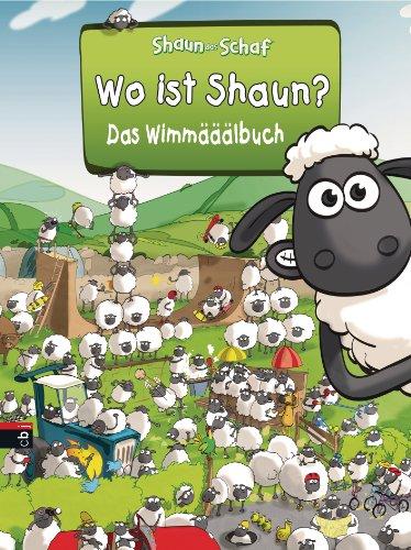 Shaun das Schaf - Wo ist Shaun?: Das Wimmääälbuch