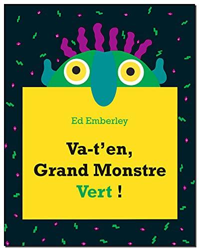 Va-t'en, grand monstre vert !