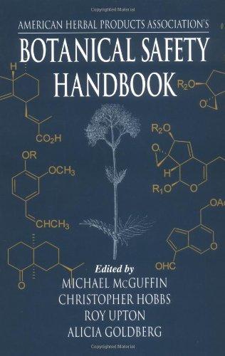 American Herbal Products Association's Botanical Safety Handbook: Guidelines for the Safe Use and Labeling for Herbs in Commerce