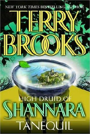 High Druid of Shannara / Tanequil.