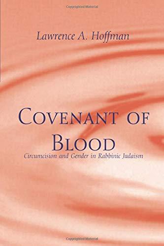 Covenant of Blood: Circumcision and Gender in Rabbinic Judaism (Chicago Studies in the History of Judaism)