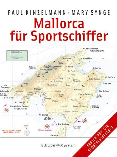 Mallorca für Sportschiffer: Alle Häfen und Ankerplätze mit Karten