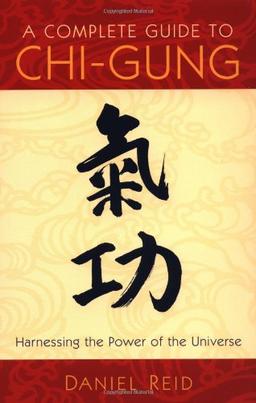 A Complete Guide to Chi-Gung