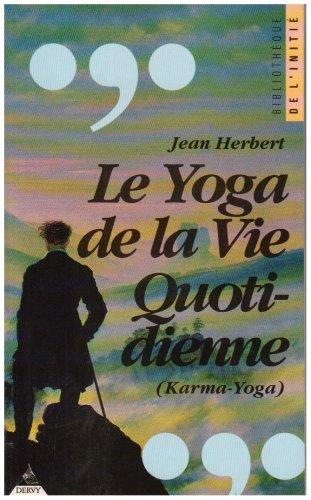 Le Yoga de la vie quotidienne : Karma Yoga