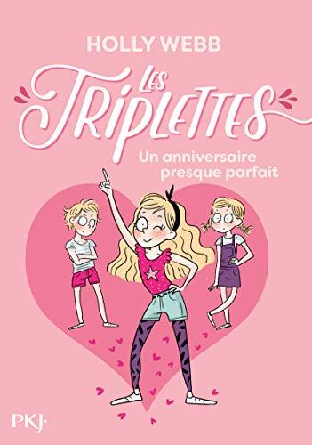 Les triplettes. Vol. 2. Un anniversaire presque parfait