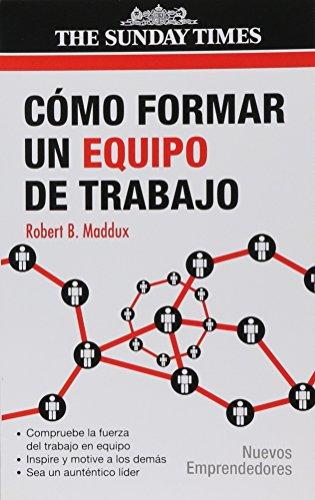 Cómo formar un equipo de trabajo