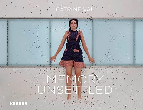 Catrine Val: Memory Unsettled