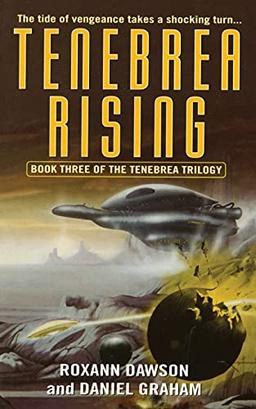 Tenebrea Rising (Tenebrea Trilogy): Book Three of the Tenebrea Trilogy