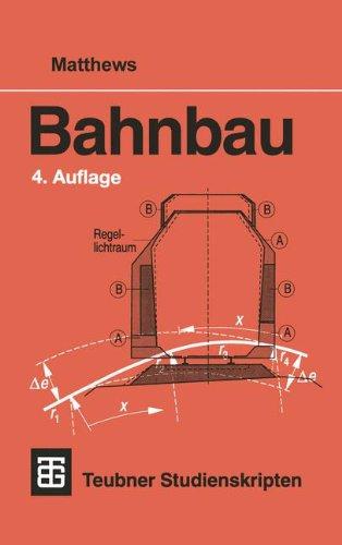 Bahnbau (Teubner Studienskripten Bauwesen)