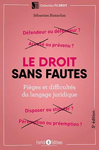 Le droit sans fautes : pièges et difficultés du langage juridique