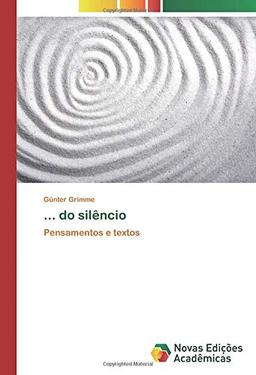 ... do silêncio: Pensamentos e textos